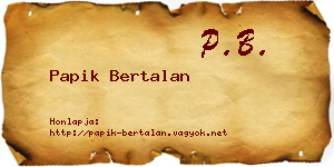 Papik Bertalan névjegykártya
